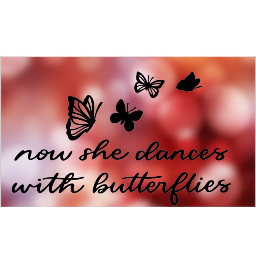 Now she dances with butterflies Decal-